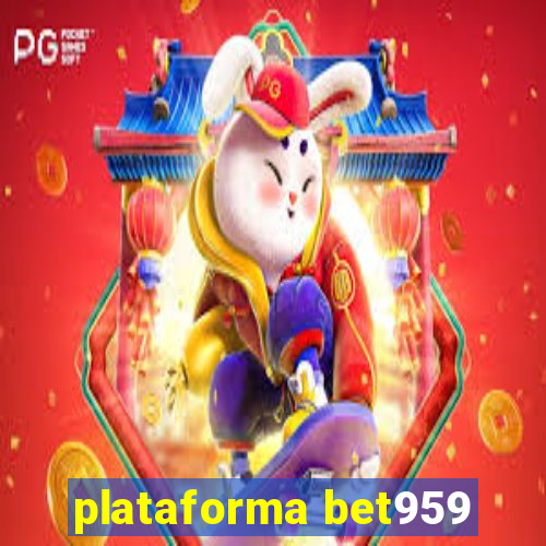 plataforma bet959